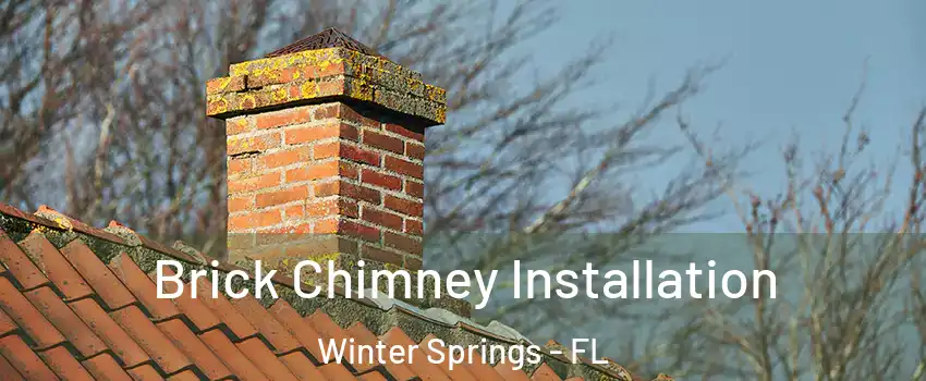  Brick Chimney Installation Winter Springs - FL