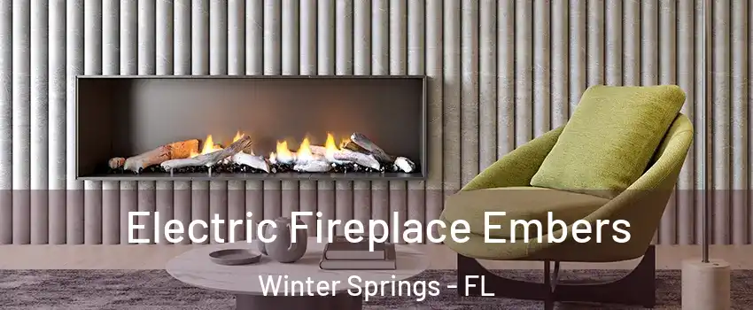  Electric Fireplace Embers Winter Springs - FL