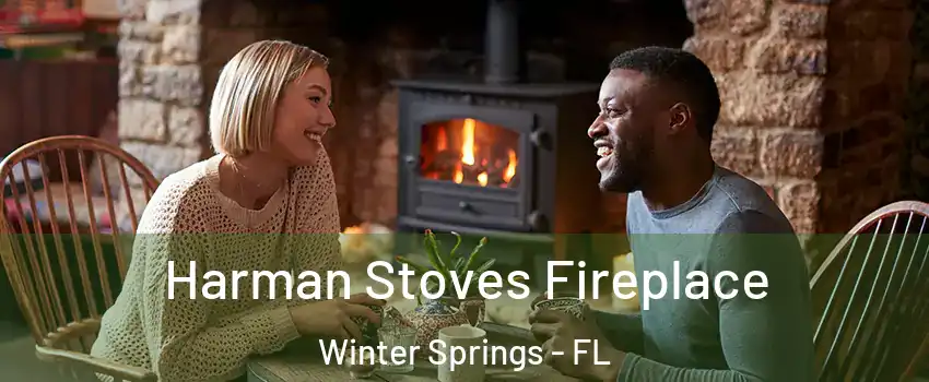  Harman Stoves Fireplace Winter Springs - FL