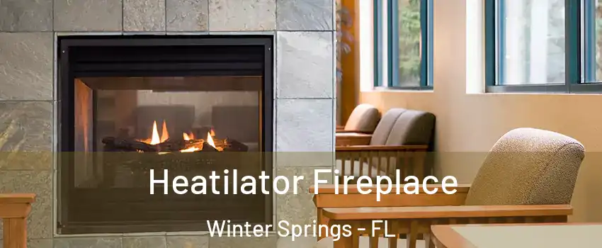  Heatilator Fireplace Winter Springs - FL