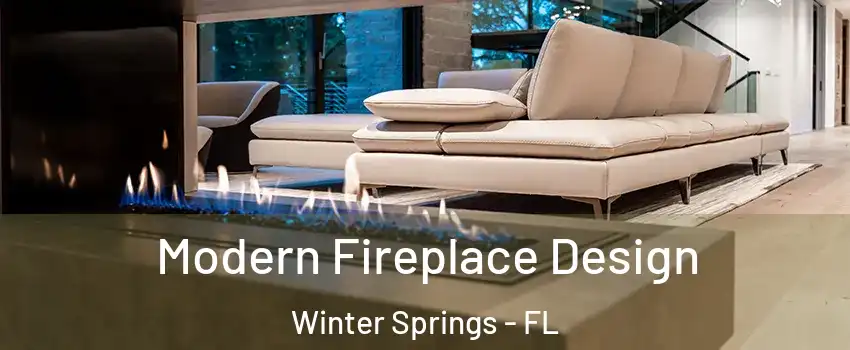  Modern Fireplace Design Winter Springs - FL