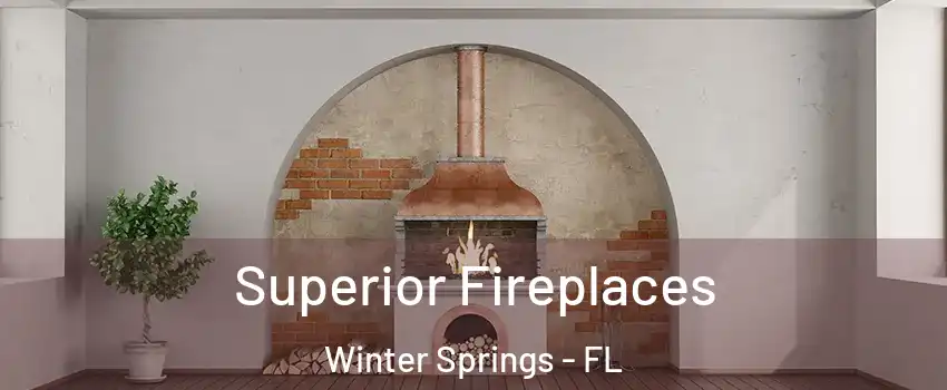 Superior Fireplaces Winter Springs - FL