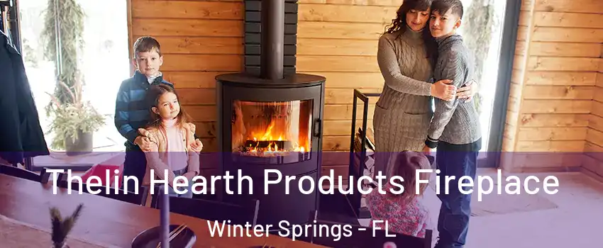  Thelin Hearth Products Fireplace Winter Springs - FL
